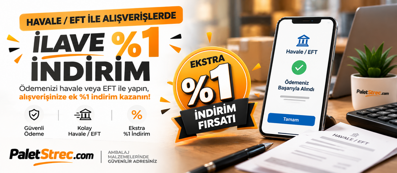 Havale veya EFT ile alışverişlerde ilave yüzde 1 indirim - PaletStrec.com
